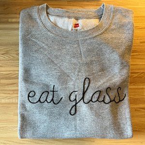 The Lady Doth Hand Embroidered 'Eat Glass' Sweatshirt